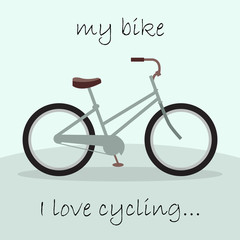 My bicycle. I love to ride a bike.