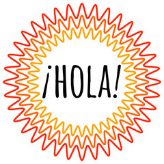Hola lettering. Translation from spanish is Hello, Hi
