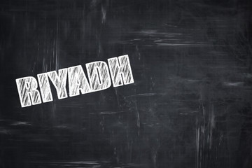 Chalkboard background with chalk letters: riyadh