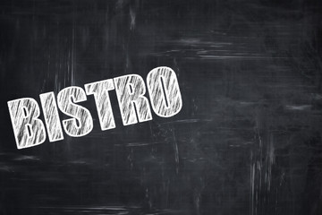 Chalkboard background with chalk letters: bistro sign background