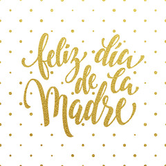 Feliz dia de la Madre greeting card. Gold glitter title.