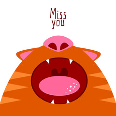 Miss you Open cat mouth