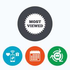 Most viewed sign icon. Most watched symbol.