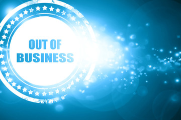 Blue stamp on a glittering background: Out of business backgroun