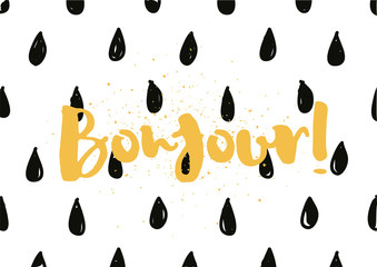 Bonjour inscription. Greeting card with calligraphy. Hand drawn design. Black and white. © pavector