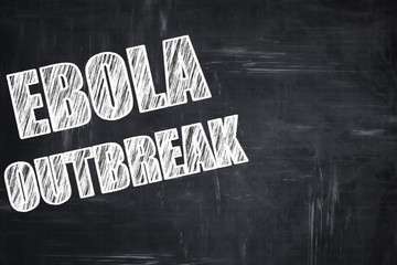 Chalkboard writing: Ebola outbreak concept background