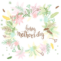 vector hand drawn lettering circled composition surround with branches, swirls, flowers and quote - happy mothers day. Can be used as card or poster