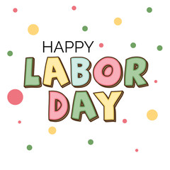 Vector illustration of a stylish text for Happy Labor Day.