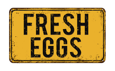 Fresh eggs rusty metal sign
