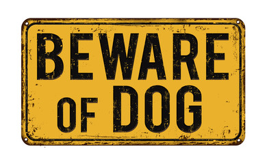 Beware of dog on yellow vintage rusty metal sign on a white background, vector illustration