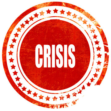 Crisis sign background, grunge red rubber stamp on a solid white