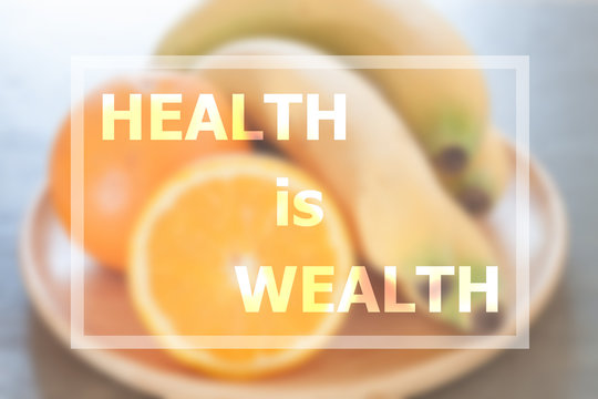 Inspirational quote of health is wealth