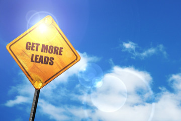 Naklejka premium Yellow road sign with a blue sky and white clouds: get more lead