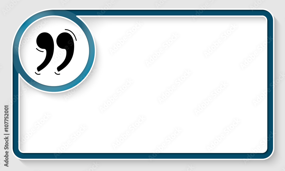 Poster blue text frame and white circle box with quotation mark