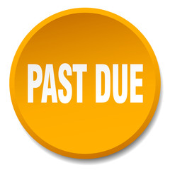 past due orange round flat isolated push button