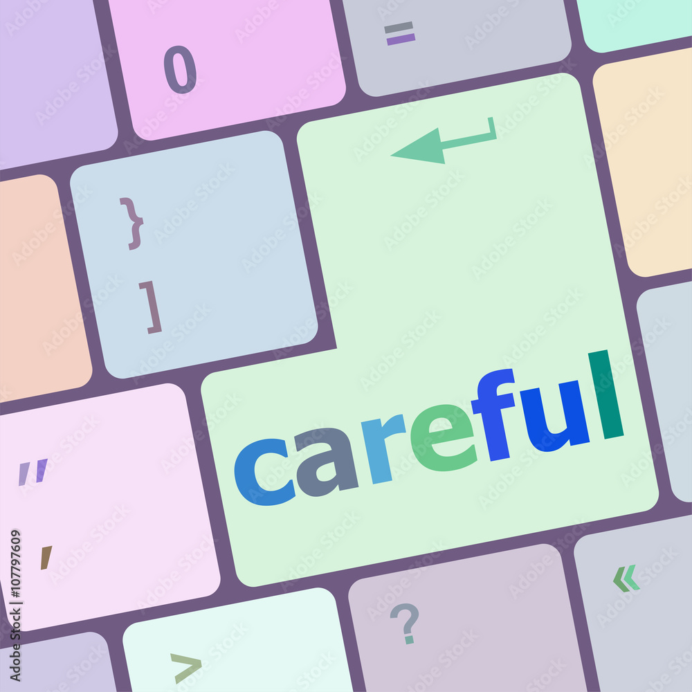 Poster careful word on keyboard key, notebook computer button vector illustration