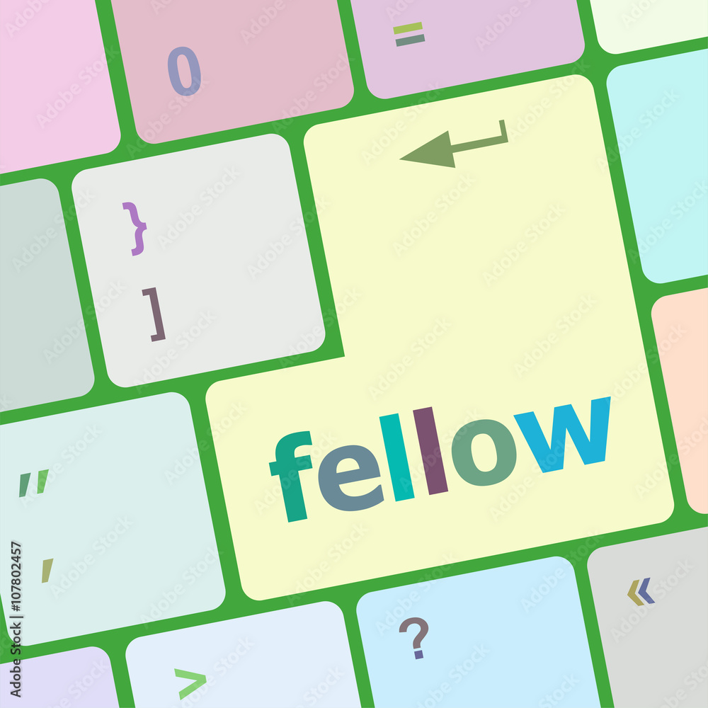 Poster fellow word on keyboard key, notebook computer button vector illustration