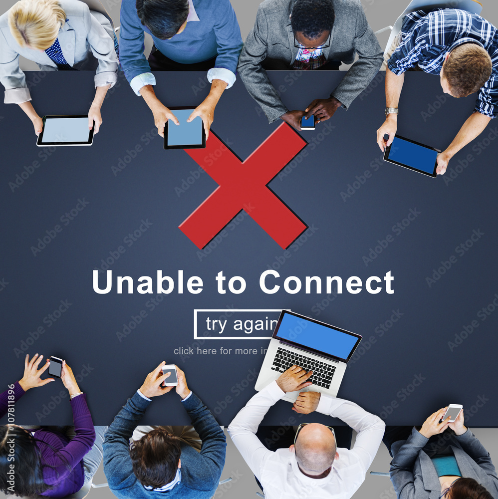 Poster unable to connect disconnected inaccessible unavailable concept