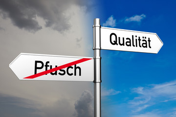 Fototapeta premium Weg vom Pfusch hin zur Qualität