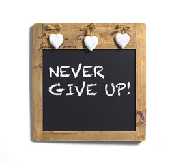 Tafel Never give up