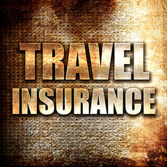 travel insurance, written on vintage metal texture