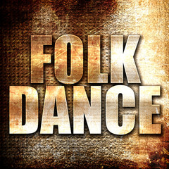 folk dance, written on vintage metal texture