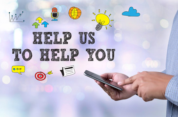 HELP US TO HELP YOU