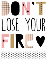 Hand lettered text in black and white. Inspirational poster, print, clothing design.