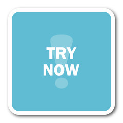 try now blue square internet flat design icon