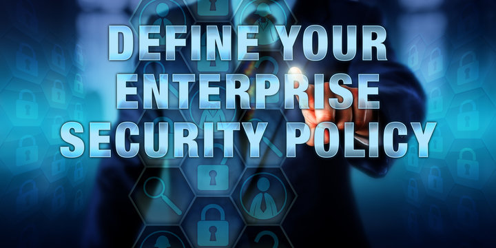 Pushing DEFINE YOUR ENTERPRISE SECURITY POLICY
