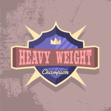 Heavy Weight Champion. Emblem Design. Tee Print Concept. 