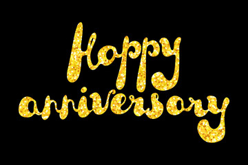 Happy anniversary inscription. Congratulations for birthday or wedding anniversary. Vector illustration