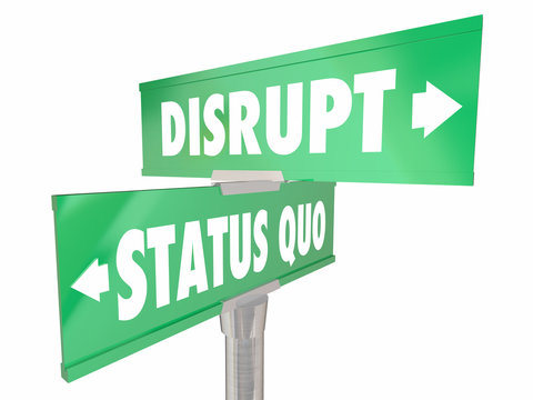 Disrupt Status Quo Two 2 Way Road Street Signs Change Innovate