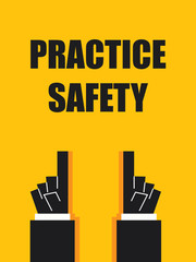 PRACTICE SAFETY signs and symbols