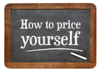Obraz premium How to price yourself blackboard sign