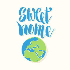Sweet home. Hand drawn lettering quote. Typography poster