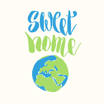 Sweet home. Hand drawn lettering quote. Typography poster