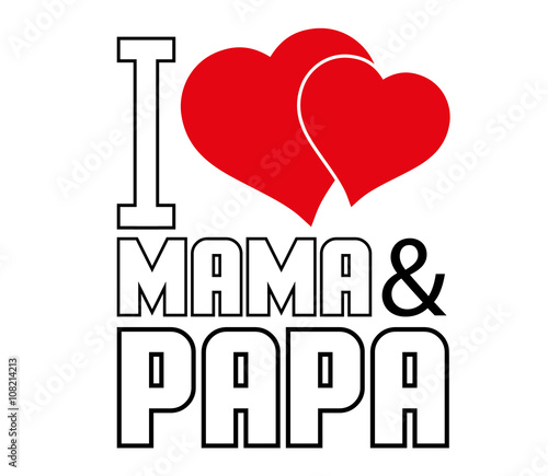 "i love mama und papa" Stock image and royaltyfree vector files on