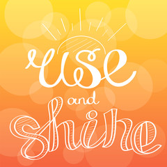 Rise and shine! Hand drawn calligraphy lettering