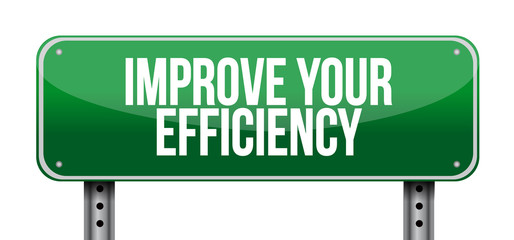 Improve Your Efficiency road sign concept