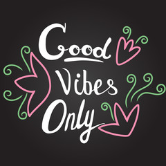 Good Vibes Only hand lettering. Handmade vector calligraphy