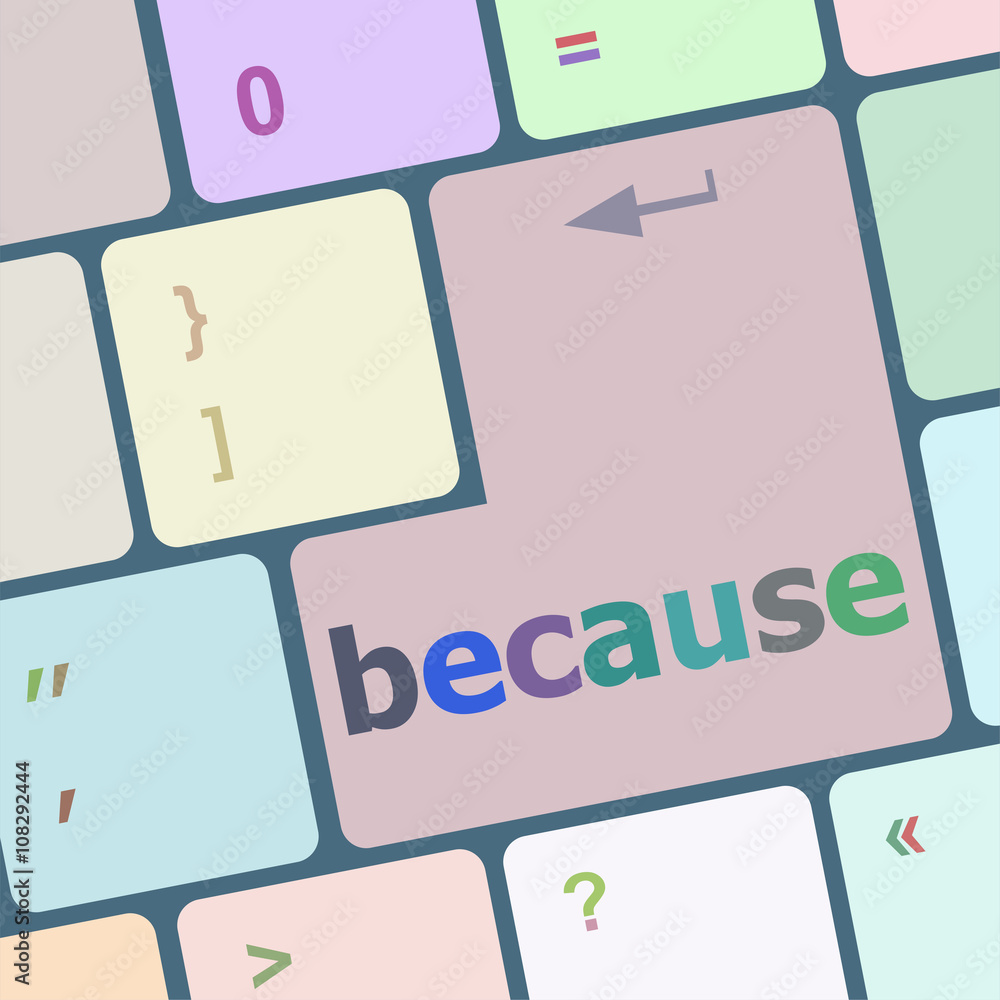 Poster because word on computer pc keyboard key vector illustration