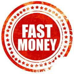 fast money, grunge red rubber stamp with rough lines and edges