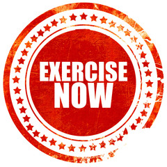 exercise now, grunge red rubber stamp with rough lines and edges