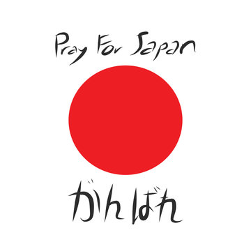 Pray for Japan  and do your best