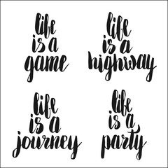 Life is a game. Lettering quotes. Hand drawn typography set