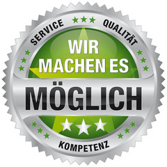 Wir machen es möglich - Service, Qualität, Kompetenz