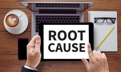 ROOT CAUSE