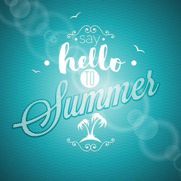 Say Hello to Summer inspiration quote on blue background. Vector typography design element for greeting cards and posters