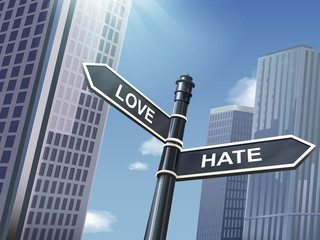 Obraz premium 3d road sign saying hate and love